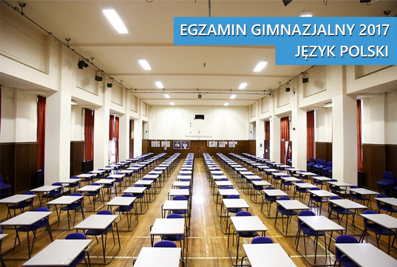Egzamin Gimnazjalny 2017 Język Polski - arkusz i odpowiedzi